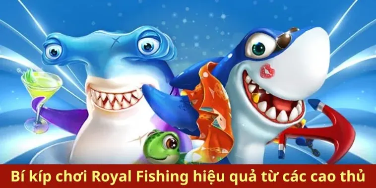 Chinh Phục Đại Dương Với Cách Chơi Bắn Cá Royal Fishing V9Bet